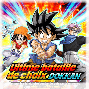 Ultime Bataille de choix Dokkan